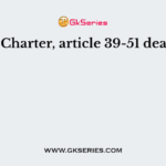 In UN Charter, article 39-51 deals with