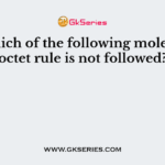 In which of the following molecules octet rule is not followed?