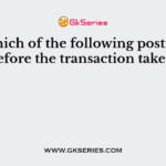 In which of the following posting is done before the transaction takes place?