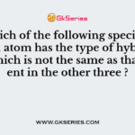 In which of the following species the central atom has the type of hybridisation which is not the same as that present in the other three ?