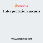 Interpretation means