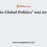 “Issues in Global Politics” was written by