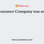 Life Insurance Company was set up in