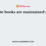Minute books are maintained as per