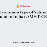 Most common type of Salmonella found in India is (MHT-CET)