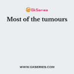 Most of the tumours