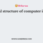 Physical structure of computer is called