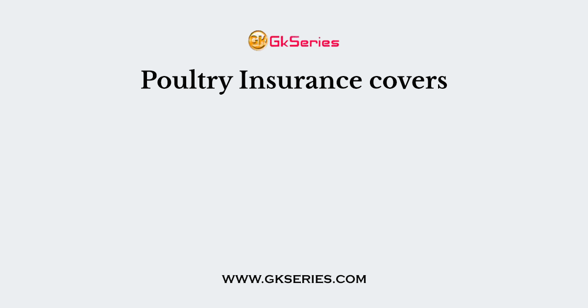 Poultry Insurance covers