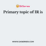 Primary topic of IR is