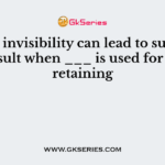 Project invisibility can lead to sub-optimal result when ___ is used for capital retaining