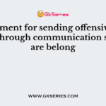 Punishment for sending offensive massages through communication service are belong