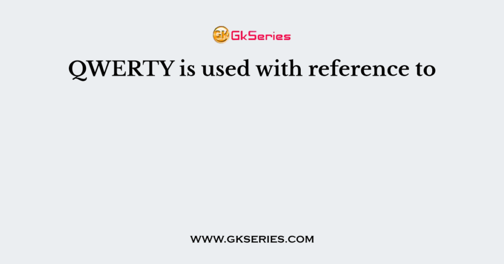 QWERTY is used with reference to