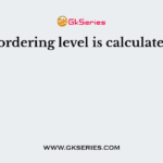 Re-ordering level is calculated as
