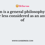 Realism is a general philosophy can be more or less considered as an anti-thesis of