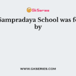Rudra Sampradaya School was founded by