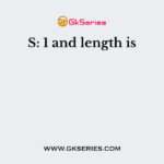 S: 1 and length is