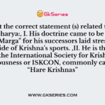 Select the correct statement (s) related to the Vallabhacharya