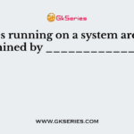Services running on a system are determined by _____________