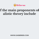 Some of the main proponents of the realistic theory include