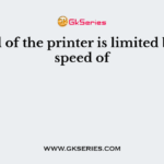 Speed of the printer is limited by the speed of