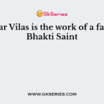 Sundar Vilas is the work of a famous Bhakti Saint