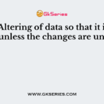 The Altering of data so that it is not usable unless the changes are undone is