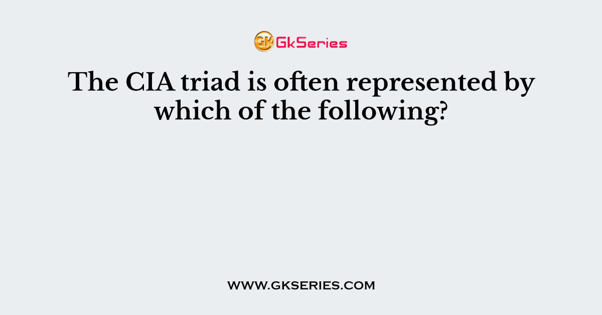 The CIA triad is often represented by which of the following?