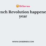 The French Revolution happened in the year