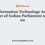The Information Technology Act 2000 is an Act of Indian Parliament notified on