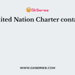 The United Nation Charter contains the