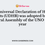 The Universal Declaration of Human Rights (UDHR) was adopted by the General Assembly of the UNO in the year