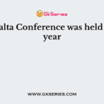 The Yalta Conference was held in the year