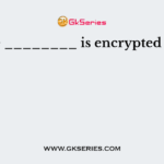 The ________ is encrypted text