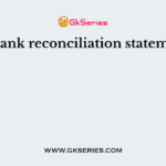 The bank reconciliation statement is