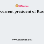 The current president of Russia is