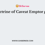 The doctrine of Caveat Emptor governs