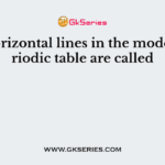 The horizontal lines in the modern periodic table are called