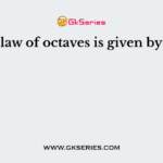 The law of octaves is given by ___