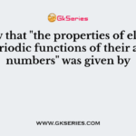 The law that "the properties of elements are periodic functions of their atomic numbers" was given by