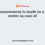 The measurement is made in a square metre in case of