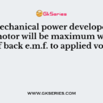 The mechanical power developed by a shunt motor will be maximum when the ratio of back e.m.f. to applied voltage is