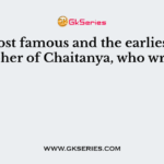 The most famous and the earliest biographer of Chaitanya, who wrote