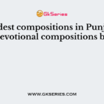 The oldest compositions in Punjabi are devotional compositions by