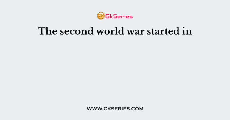 The Second World War Started In