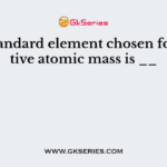 The standard element chosen for relative atomic mass is __
