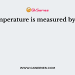 The temperature is measured by ____ ?
