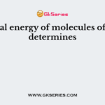 The total energy of molecules of a body determines