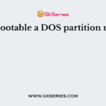 To be bootable a DOS partition must be