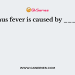 Typhus fever is caused by ______.