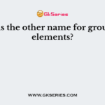 What is the other name for group 18th elements?